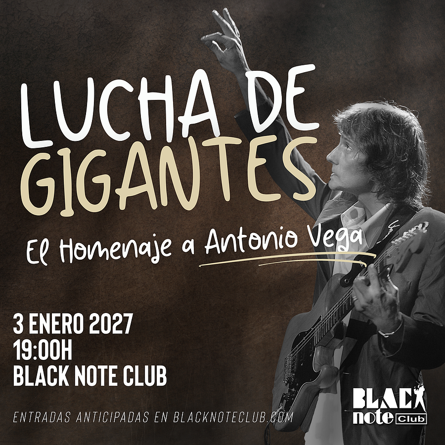 LUCHA DE GIGANTES, homenaje a ANTONIO VEGA
