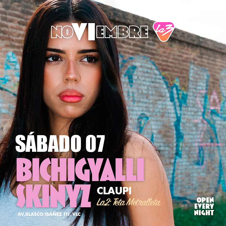 BICHIGYALLI + SKINYZ + Claupi | Sala 2: Teta Metralleta