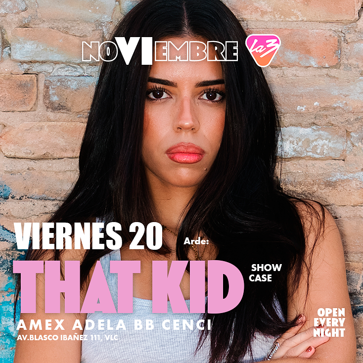 ARDE: THAT KID (Showcase) + Cencii + Amex + Adela BB | Sala 2: Lil Zaki B